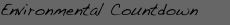 Environmental Countdown